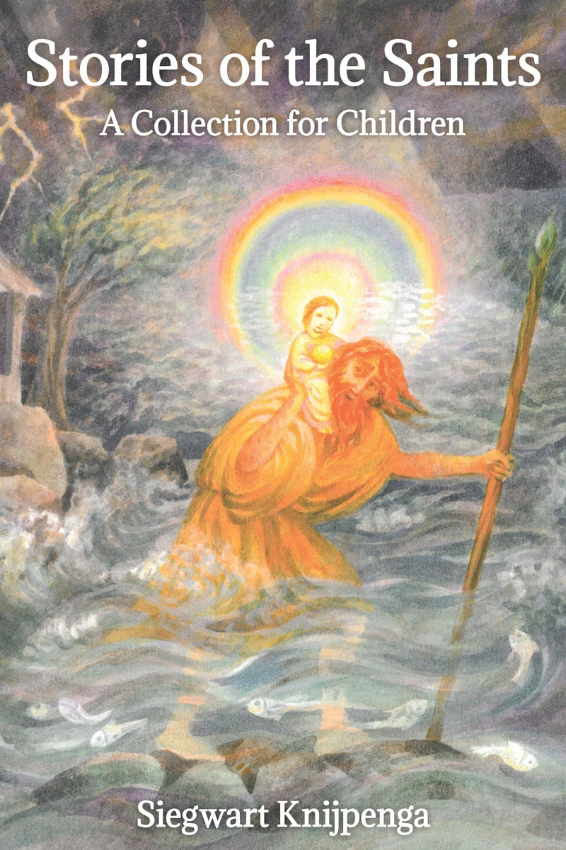 Stories Of The Saints: A Collection For Children 1 Stories Of The Saints: A Collection For Children